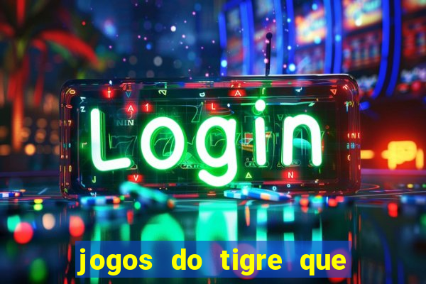 jogos do tigre que dao bonus no cadastro